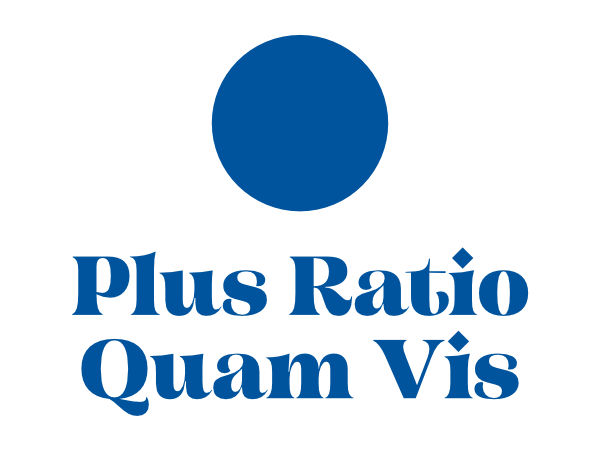 PLUS RATIO QUAM VIS